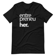 Load image into Gallery viewer, EntreprneuHer T-Shirt