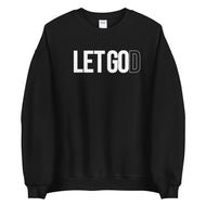 Let God Sweatshirt